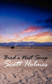 Bird's Nest Soup, Holmes Scott