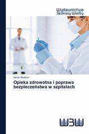 Opieka zdrowotna i poprawa bezpieczestwa w szpitalach, Baddour Adnan