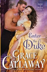 Enter the Duke, Callaway Grace