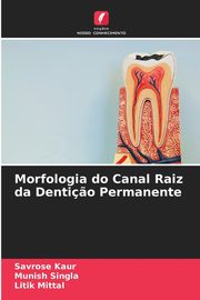 Morfologia do Canal Raiz da Denti?o Permanente, Kaur Savrose