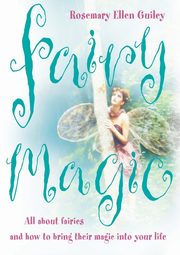 Fairy Magic, Guiley Rosemary Ellen