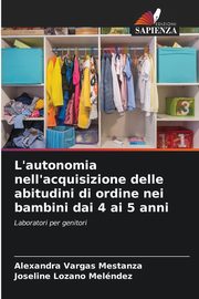 L'autonomia nell'acquisizione delle abitudini di ordine nei bambini dai 4 ai 5 anni, Vargas Mestanza Alexandra