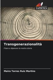 Transgenerazionalit?, Torres Ruiz Martins Maira