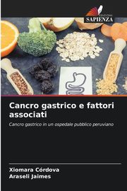 Cancro gastrico e fattori associati, Crdova Xiomara