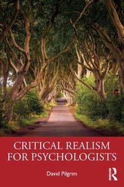Critical Realism for Psychologists, Pilgrim David