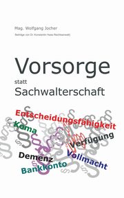 Vorsorge statt Sachwalterschaft, Jocher Mag. Wolfgang