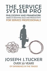 The Service System Pro, Tucker Joseph J.