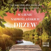 W cieniu nadwilaskich drzew, Rochowiak Aleksandra
