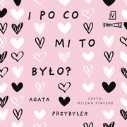 Dusza przerwa Tom 3 I po co mi to byo?, Przybyek Agata