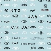 Dusza przerwa Tom 2 Kto jak nie ja!, Przybyek Agata