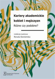 ksiazka tytu: Kariery akademickie kobiet i mczyzn autor: 