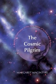ksiazka tytu: The Cosmic Pilgrim autor: MacIntyre Margaret
