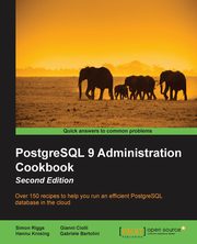 PostgreSQL 9 Administration Cookbook - Second Edition, Bartolini Gabriele
