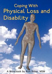 Coping with Physical Loss and Disability, Ritter Rick