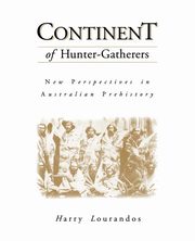 ksiazka tytu: Continent of Hunter-Gatherers autor: Lourandos Harry