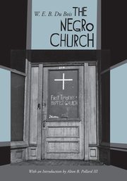 The Negro Church, DuBois W.E.B.