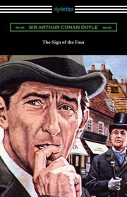 The Sign of the Four, Doyle Sir Arthur Conan