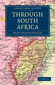 Through South Africa, Stanley Henry Morton