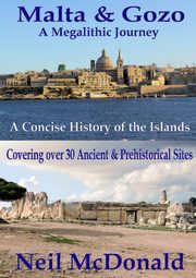 Malta & Gozo A Megalithic Journey, McDonald Neil
