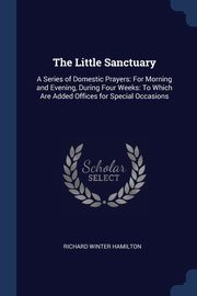 ksiazka tytu: The Little Sanctuary autor: Hamilton Richard Winter