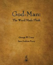 God-Man, Carey George W.