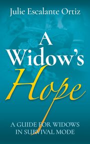 A Widow's Hope, Ortiz Julie Escalante