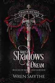 When Shadows Dream, Smythe Wren
