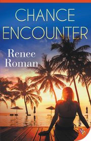 Chance Encounter, Roman Renee