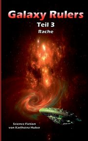 Galaxy Rulers, Huber Karlheinz