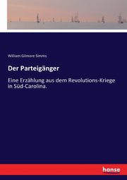 Der Parteignger, Simms William Gilmore