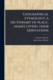 Geographical Etymology, Blackie Christina