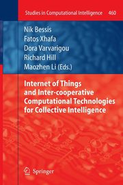 Internet of Things and Inter-cooperative Computational Technologies for Collective Intelligence, 