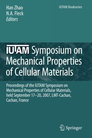 IUTAM Symposium on Mechanical Properties of Cellular Materials, 