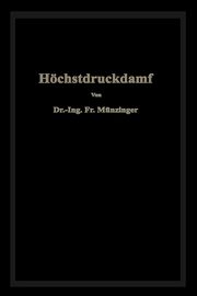 Hchstdruckdampf, Mnzinger Friedrich