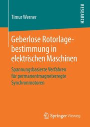 Geberlose Rotorlagebestimmung in elektrischen Maschinen, Werner Timur