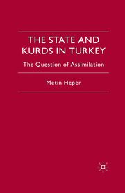 The State and Kurds in Turkey, Heper M.