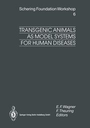 Transgenic Animals as Model Systems for Human Diseases, 