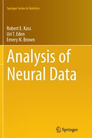 Analysis of Neural Data, Kass Robert E.