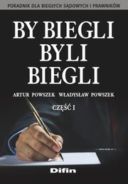 By biegli byli biegli Cz 1, Powszek Artur, Powszek Wadysaw