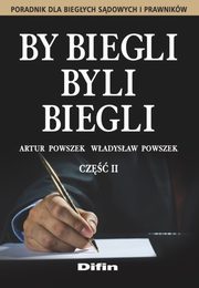 By biegli byli biegli Cz 2, Powszek Artur, Powszek Wadysaw