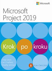 Microsoft Project 2019 Krok po kroku, Cindy Lewis, Carl Chatfield, Timothy Johnson
