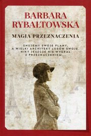 Magia przeznaczenia, Rybatowska Barbara