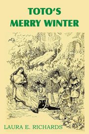 ksiazka tytu: Toto's Merry Winter autor: Howe Richards Laura Elizabeth
