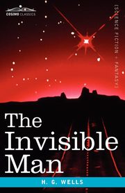 The Invisible Man, Wells H. G.