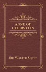 Anne of Geierstein, Scott Sir Walter