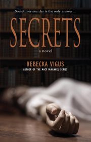 Secrets, Vigus Rebecka