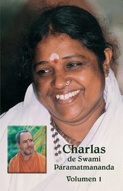 Charlas de Sw. Paramatmananda, Volumen 1, Swami Paramatmananda Puri