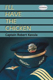 I'll Have The Chicken, Kavula Captain Robert