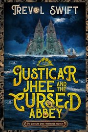 Justicar Jhee and the Cursed Abbey, Swift Trevol