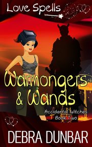 Warmongers and Wands, Dunbar Debra
